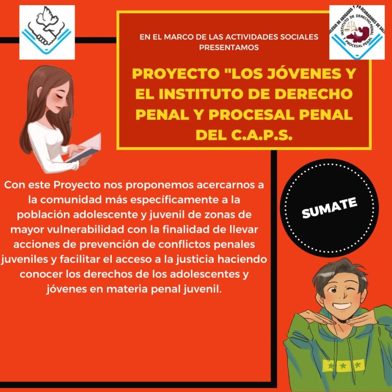 PROYECTO “LOS JÓVENES Y EL INSTITUTO DE DERECHO PENAL Y PROCESAL PENAL DEL C.A.P.S”